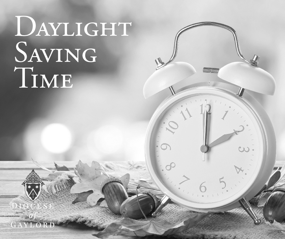 Diocese of Gaylord Daylight Saving 940x788 BW